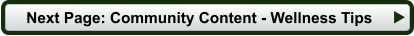 Next Page: Community Content - Wellness Tips